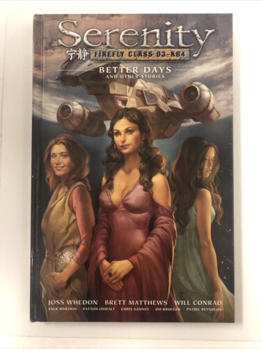 Serenity Better Days (2007) Dark Horse 2- HC WHENDON &Co