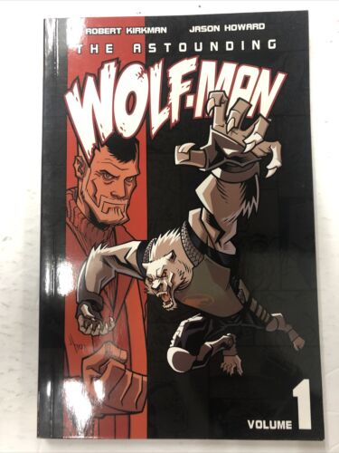 The Astounding Wolf-Man Vol.1 By Robert KirkMan (2010) Image TPB SC