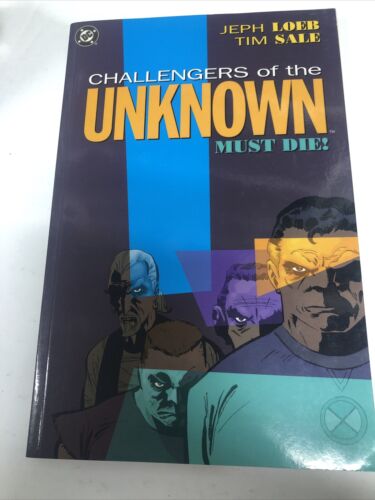 Challengers Of The Unknown Must Die!  (2004) DC Comics SC Jeph Loeb