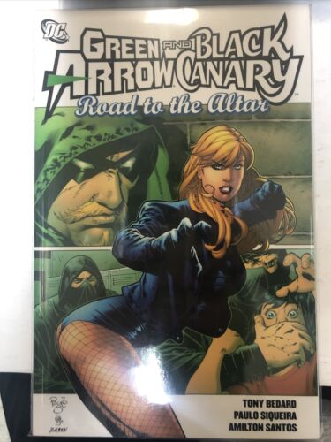 Green And Black Arrow Canary:Road To The Altar (2008) Dc Comics TPB SC T.Bedard