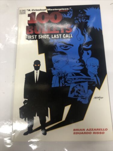 100 Bullets: First Shot, Last Call (1999) TPB Brian Azzarello • Eduardo Risso