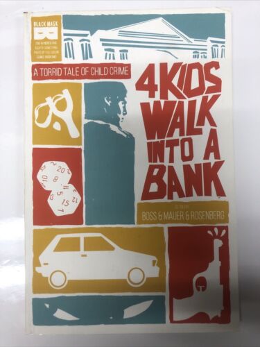 4 KIDS WALK INTO A BANK  (2016) TPB Black Mask Studios Boss • Mauer • Rosenberg