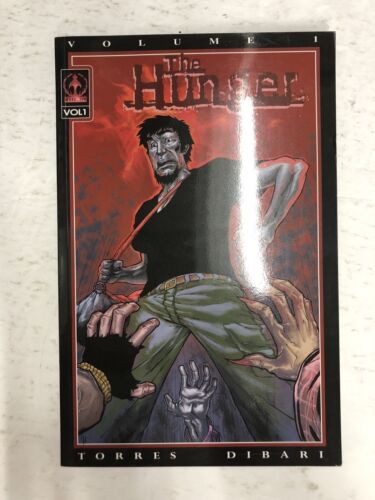 The Hunger Vol.1 By Jose L. Torres (2006) TPB Markosia