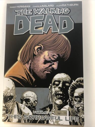 The Walking Dead Vol.6 This Sorrowful Life (2013) Image TPB SC Robert Kirkman