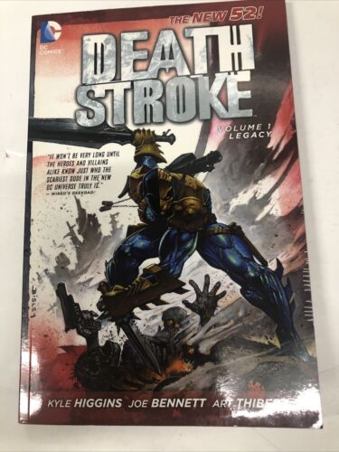 Death Stroke Legacy Vol.1 (2012) TPB • Dc Comics • Kyle Higgins • Jon Bennett .