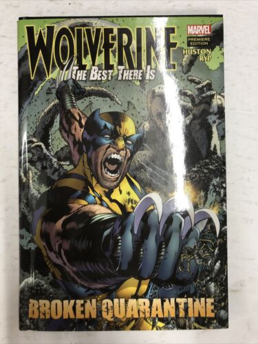 Wolverine The Best There Is-Broken Quarantine By Charlie Hustun (2011) HC Marvel