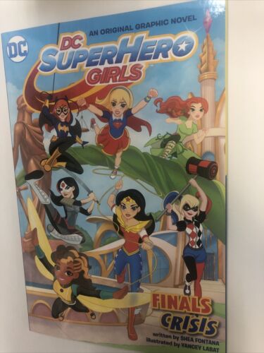 DC SuperHero Girls: Final Crisis (2016) DC Comics TPB SC Shea Fontana