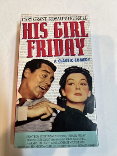 His Girl Friday (VHS 2000) Gary Grant • Rosalind Russell • Ralph Bellamy