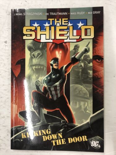 The Shield Kicking Down The Door By Straczynski (2010) TPB DC Comics