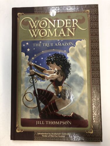 Wonder Woman The True  Amazon (2016) DC Comics TPB HC Jill Thompson