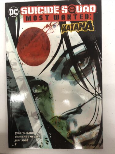 Suicide Squad Most Wanted Katana (2016) TPB Barr•Neves•Jose DC Comics