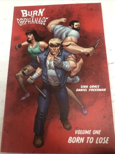 Burn The Orphanage Vol.1 Born To Lose (2014) Image TPB SC Sina Grace