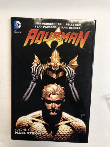 Aquaman Vol.6: Maelstrom (the New 52) Hardcover (2015) (NM) Jeff Parker