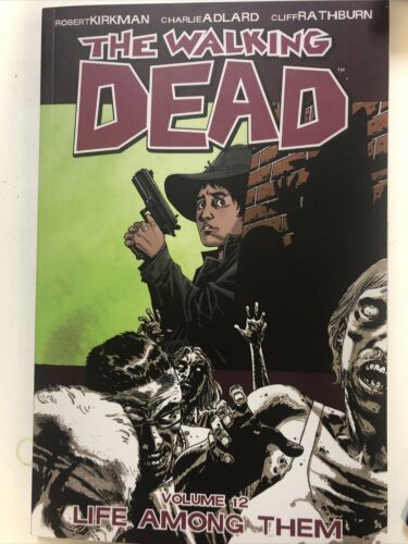 The Walking Dead Vol.12 Life Among Them (2010) Image TPB SC Robert Kirkman