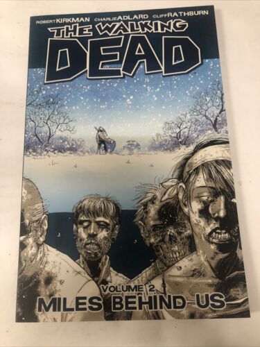 The Walking Dead Vol.2 Miles Behind Us (2009) Image • TPB • Robert Kirkman