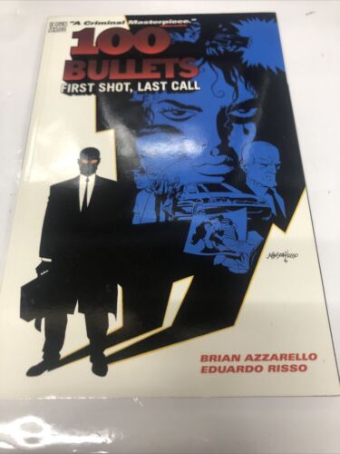 100 Bullets: First Shot, Last Call (1999) TPB Brian Azzarello • Eduardo Risso