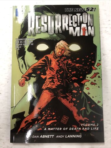 Resurrection Man Vol.2  A Matter Of Death And Life By Dan Abnett (2013) TPB DC