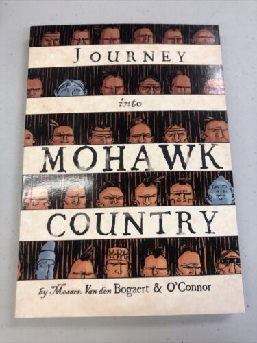 Journey Into Mohawk Country   (2006)  First Second  SC O’connor