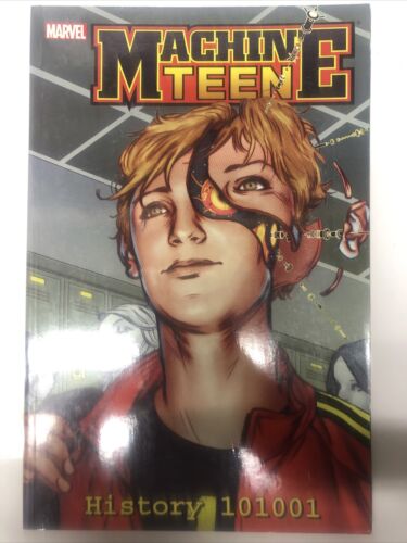 Machine Teen (2012) TPB • Marvel Universe • Marc Sumerak • Mike Hawthorne