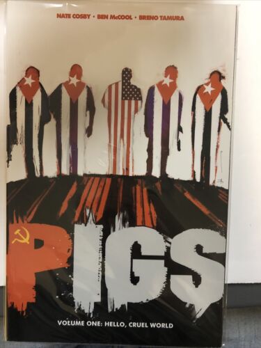 PIGS Vol.1 Hello Cruel World (2012) Image TPB SC Nate Cosby