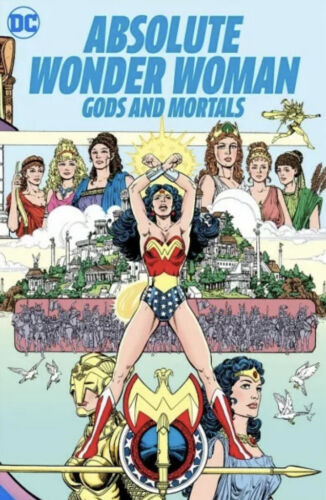 Absolute Wonder Woman Gods and Mortals  DC Comics HC  Sealed George Perez