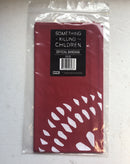 something is killing the children official bandana