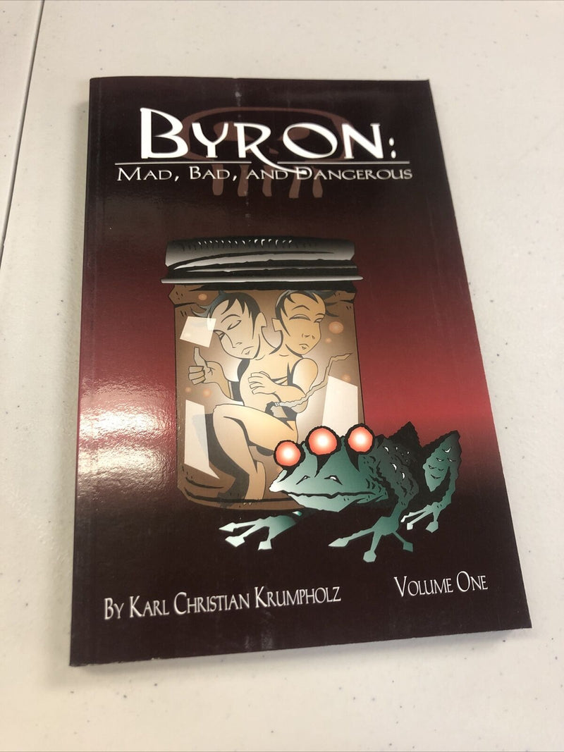 Byron Mad,Bad, And Dangerous Vol.1  (2007) SLG  SC Karl Krumpholz