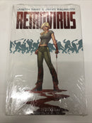 Retrovirus HC Image Comics • Justin Gray • Jimmy Palmiotti • Norberto Fernandez