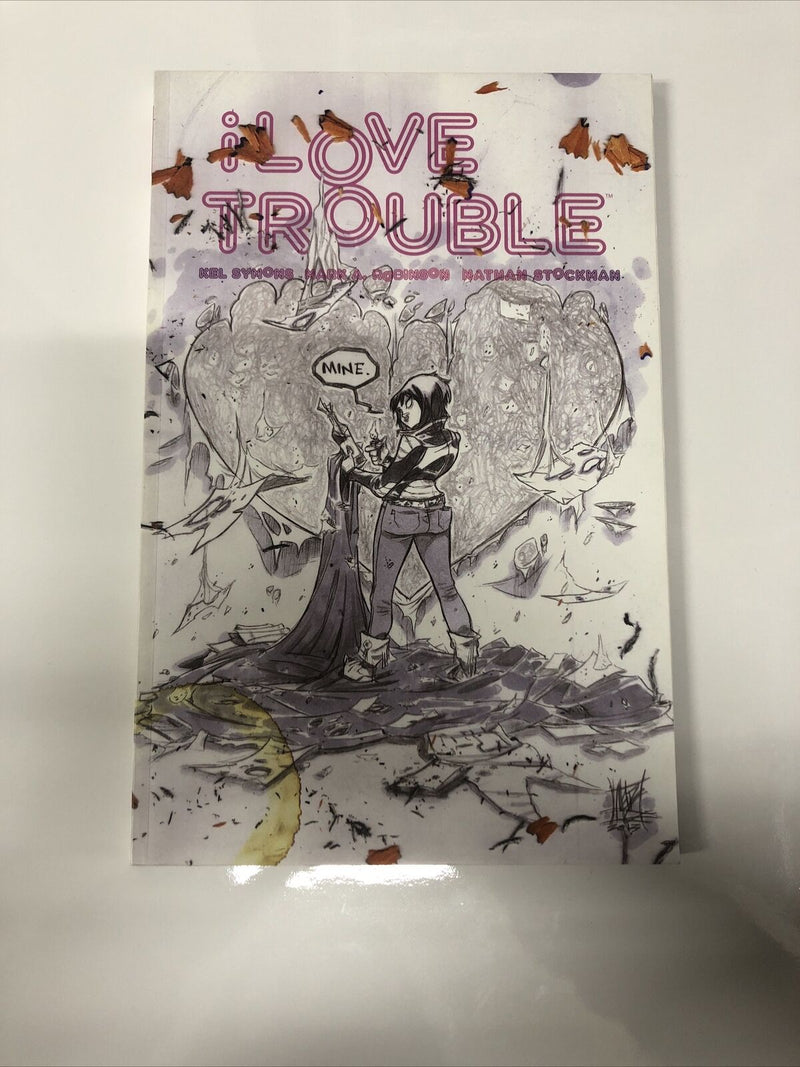 I love Trouble (2014) TPB Image Comics Kel Symons • Mark A.Robinson • Stockman