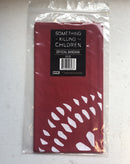 something is killing the children official bandana