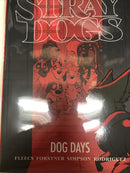 Stray Dogs : Dogs Days (2025) TPB Image Comics • Tony Fleecs • Forstner •Simpson