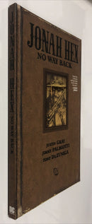 Jonah Hex No Way Back (2010) HC • DC Comics • Justin Gray • Jimmy Palmiotti