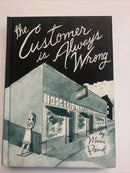 The Customer Is Always Wrong | Hardcover HC (2017) (NM) | Mimi Pond